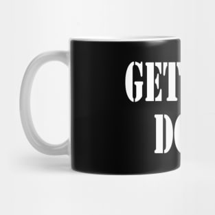 Get Shit Done Motivational Mug